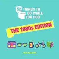 52 cosas que hacer mientras haces caca - Edición de los años 80 - 52 Things to Do While You Poo - The 1980s Edition