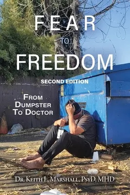 Del miedo a la libertad: Del contenedor al médico - Fear to Freedom: From Dumpster to Doctor