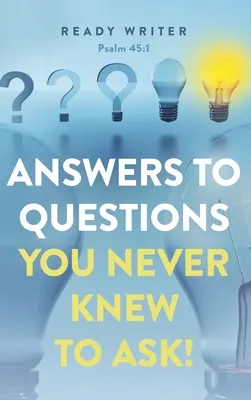 Respuestas a las preguntas que nunca supo que debía hacerse - Answers to Questions You Never Knew to Ask