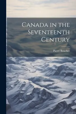 Canadá en el siglo XVII - Canada in the Seventeenth Century