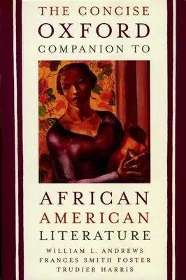 The Concise Oxford Companion to African American Literature (El conciso compañero de Oxford sobre literatura afroamericana) - The Concise Oxford Companion to African American Literature