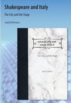 Shakespeare e Italia: La ciudad y el escenario - Shakespeare and Italy: The City and the Stage