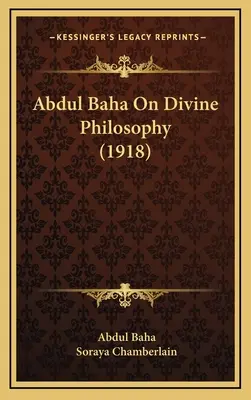 Abdul Baha Sobre la filosofía divina (1918) - Abdul Baha On Divine Philosophy (1918)