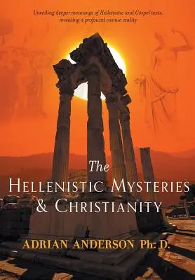 Los misterios helenísticos y el cristianismo - The Hellenistic Mysteries & Christianity