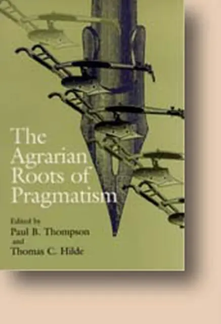 Las raíces agrarias del pragmatismo: El fracaso de los cuidados a largo plazo - The Agrarian Roots of Pragmatism: The Failure of Long-Term Care