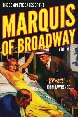 Los casos completos del marqués de Broadway, volumen 2 - The Complete Cases of the Marquis of Broadway, Volume 2