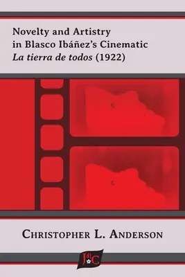 Novedad y arte en el cine de Blasco Ibez La tierra de todos (1922) - Novelty and Artistry in Blasco Ibez's Cinematic La tierra de todos (1922)