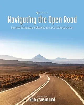 Navegando por el camino abierto: Lecturas seleccionadas para trazar la carrera profesional tras la universidad - Navigating the Open Road: Selected Readings on Mapping Your Post-College Career