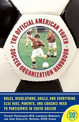 El manual oficial de la American Youth Soccer Organization - The Official American Youth Soccer Organization Handbook