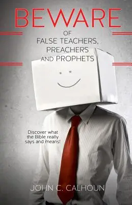 Cuidado con los falsos maestros, predicadores y profetas - Beware of False Teachers, Preachers and Prophets