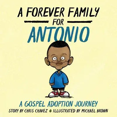 Una familia para siempre para Antonio: Un viaje de adopción evangélica - A Forever Family for Antonio: A Gospel Adoption Journey