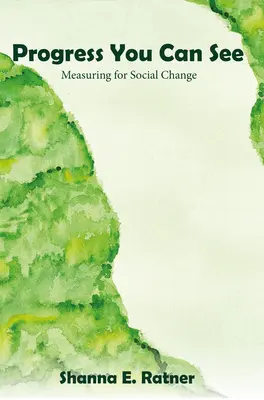 Progreso visible: Medir para el cambio social - Progress You Can See: Measuring for Social Change