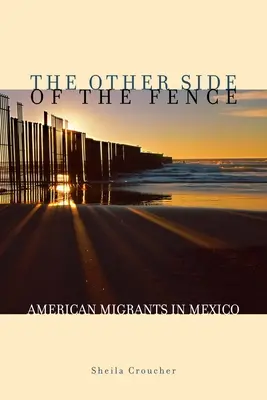 El otro lado de la valla: Migrantes estadounidenses en México - The Other Side of the Fence: American Migrants in Mexico