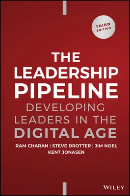 Leadership Pipeline: El desarrollo de líderes en la era digital - Leadership Pipeline: Developing Leaders in the Digital Age