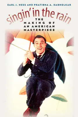 Singin' in the Rain: La creación de una obra maestra estadounidense - Singin' in the Rain: The Making of an American Masterpiece