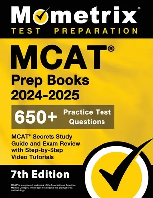 MCAT Prep Libros 2024-2025 - 650+ Preguntas de la Prueba de la Práctica, Guía de Estudio de Secretos de MCAT y Revisión de Examen con Tutoriales de Video Paso a Paso: [7a Edición] - MCAT Prep Books 2024-2025 - 650+ Practice Test Questions, MCAT Secrets Study Guide and Exam Review with Step-by-Step Video Tutorials: [7th Edition]