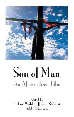 Son of Man: Una película africana sobre Jesús - Son of Man: An African Jesus Film