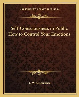 Autoconciencia en Público Cómo Controlar tus Emociones - Self-Consciousness in Public How to Control Your Emotions