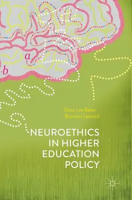 La neuroética en la política de educación superior - Neuroethics in Higher Education Policy
