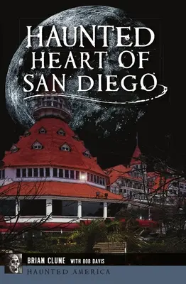 El corazón embrujado de San Diego - Haunted Heart of San Diego