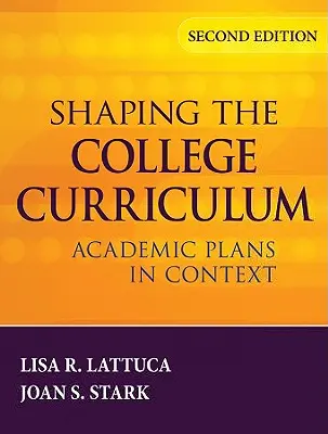 La configuración del plan de estudios universitario: Los planes académicos en su contexto - Shaping the College Curriculum: Academic Plans in Context