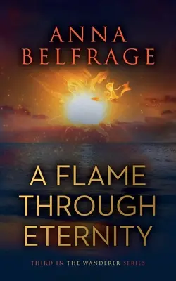 Una llama a través de la eternidad - A Flame Through Eternity