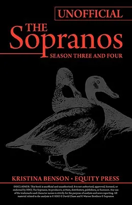 The Ultimate Unofficial Guide to HBO's The Sopranos Season Three and Sopranos Season Four or Sopranos Temporada 3 y Sopranos Temporada 4 Guía No Oficial - The Ultimate Unofficial Guide to HBO's The Sopranos Season Three and Sopranos Season Four or Sopranos Season 3 and Sopranos Season 4 Unofficial Guide