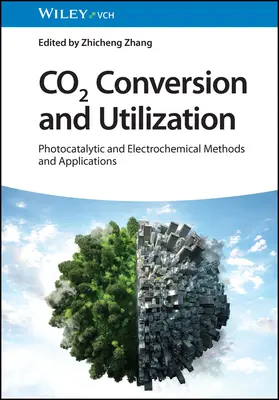 Conversión y utilización del CO2: Métodos y aplicaciones fotocatalíticas y electroquímicas - CO2 Conversion and Utilization: Photocatalytic and Electrochemical Methods and Applications