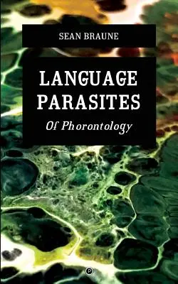 Parásitos del lenguaje: De la forontología - Language Parasites: Of Phorontology