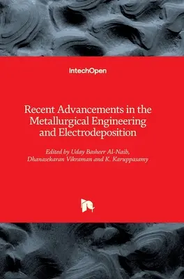 Avances recientes en ingeniería metalúrgica y electrodeposición - Recent Advancements in the Metallurgical Engineering and Electrodeposition