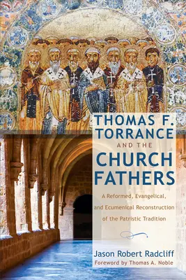 Thomas F. Torrance y los Padres de la Iglesia - Thomas F. Torrance and the Church Fathers