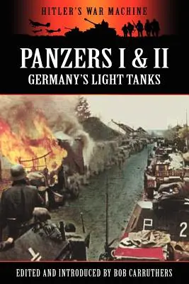 Panzers I y II - Los tanques ligeros alemanes - Panzers I & II - Germany's Light Tanks