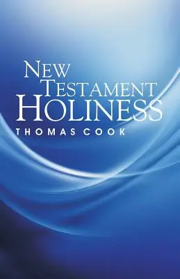 La santidad del Nuevo Testamento - New Testament Holiness