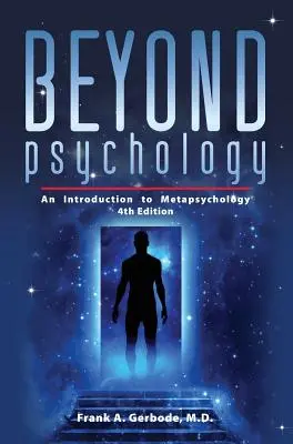 Más allá de la Psicología: Introducción a la Metapsicología - Beyond Psychology: An Introduction to Metapsychology