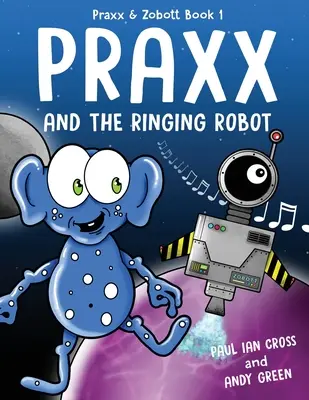 Praxx y el robot que suena - Praxx and the Ringing Robot