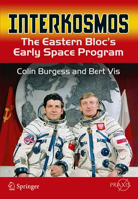 Interkosmos: El primer programa espacial del bloque del Este - Interkosmos: The Eastern Bloc's Early Space Program