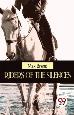 Jinetes del silencio - Riders Of The Silences