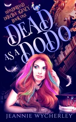 Muerto como un dodo: Misterio paranormal de una bruja acogedora - Dead as a Dodo: A Paranormal Cozy Witch Mystery