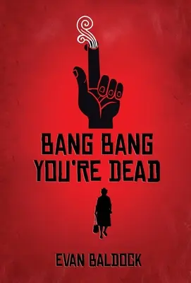 Bang Bang, estás muerto - Bang Bang, You're Dead