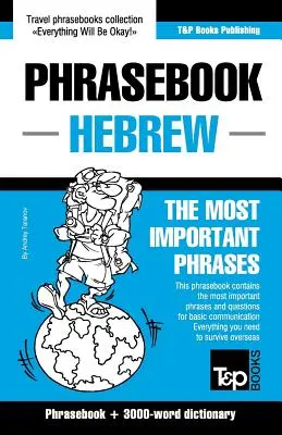 Libro de frases inglés-hebreo y vocabulario temático de 3000 palabras - English-Hebrew phrasebook and 3000-word topical vocabulary