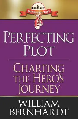 Perfeccionar la trama: Trazar el viaje del héroe - Perfecting Plot: Charting the Hero's Journey