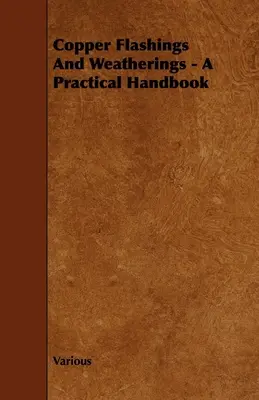 Tapajuntas y revestimientos de cobre - Manual práctico - Copper Flashings And Weatherings - A Practical Handbook