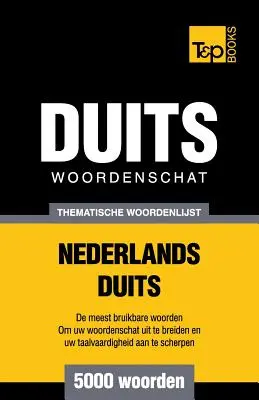 Thematische woordenschat Nederlands-Duits - 5000 palabras - Thematische woordenschat Nederlands-Duits - 5000 woorden