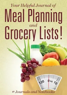 ¡Su útil diario de planificación de comidas y listas de la compra! - Your Helpful Journal of Meal Planning and Grocery Lists!
