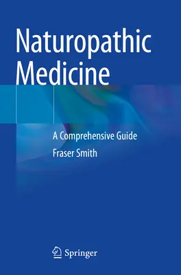 Medicina Naturopática: Una guía completa - Naturopathic Medicine: A Comprehensive Guide