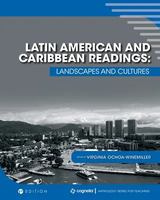 América Latina y el Caribe: Lecturas de cultura, geografía e historia - Latin America and the Caribbean: Readings in Culture, Geography, and History