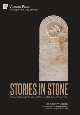 Historias en piedra: Memorialización, creación de la historia y papel de la conservación - Stories in Stone: Memorialization, the Creation of History and the Role of Preservation