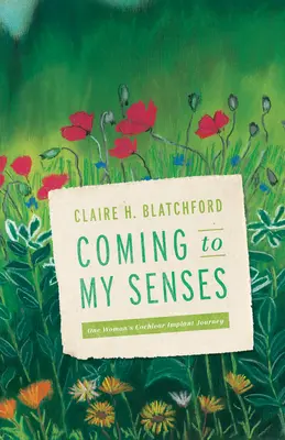 Volviendo en mí: El viaje de una mujer con un implante coclear - Coming to My Senses: One Woman's Cochlear Implant Journey