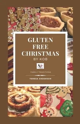 Navidad sin gluten de KOB: Tradiciones familiares - Gluten Free Christmas by KOB: Family Traditions