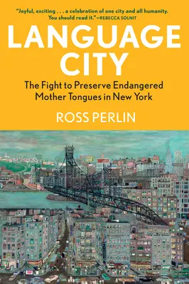 Ciudad lingüística: La lucha por preservar las lenguas maternas en peligro en Nueva York - Language City: The Fight to Preserve Endangered Mother Tongues in New York